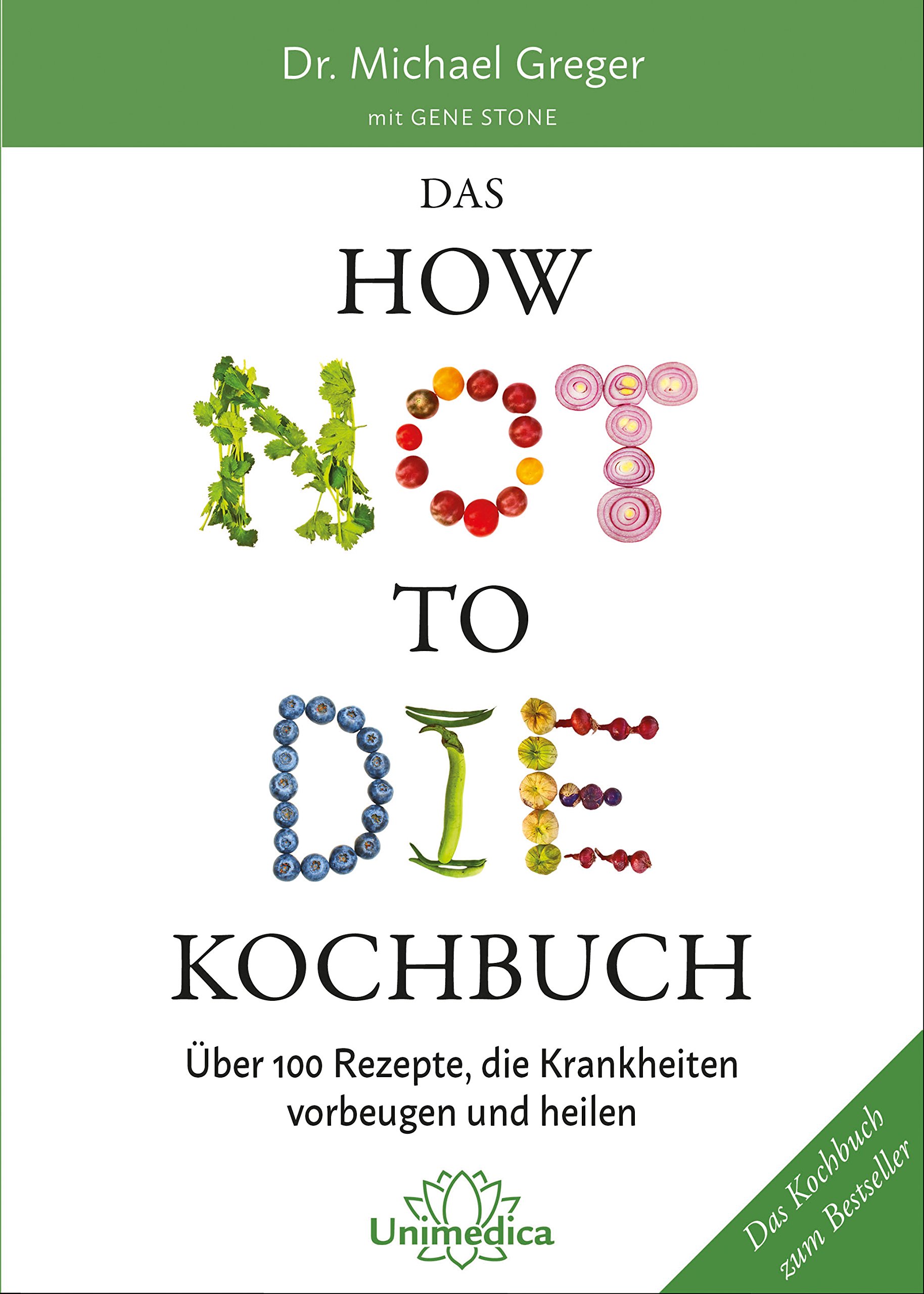 Das How Not To Die Kochbuch von Dr. Michael Greger