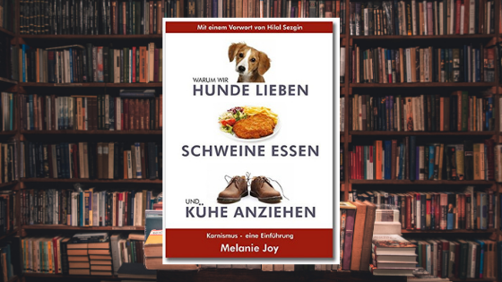 Warum wir Hunde lieben, Schweine essen und Kühe anziehen Blogbanner