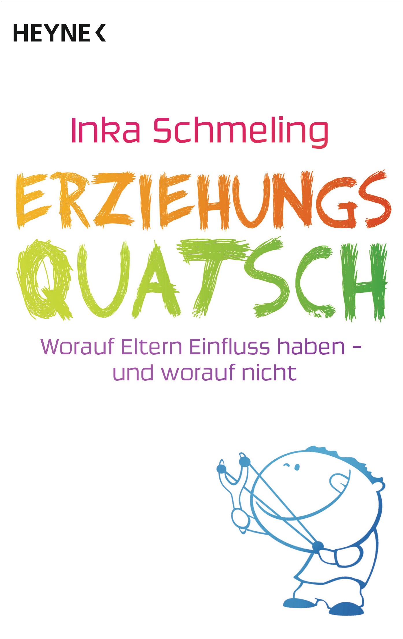 Erziehungsquatsch von Inka Schmeling